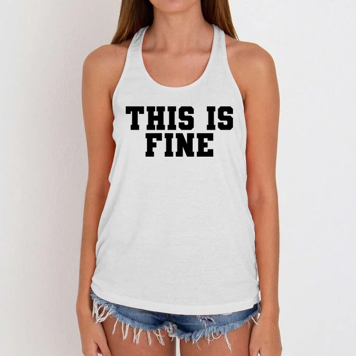 This Is Fine  Funny This Is Fine Women's Knotted Racerback Tank