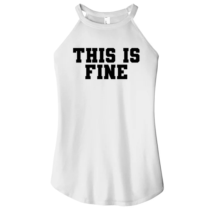 This Is Fine  Funny This Is Fine Women’s Perfect Tri Rocker Tank