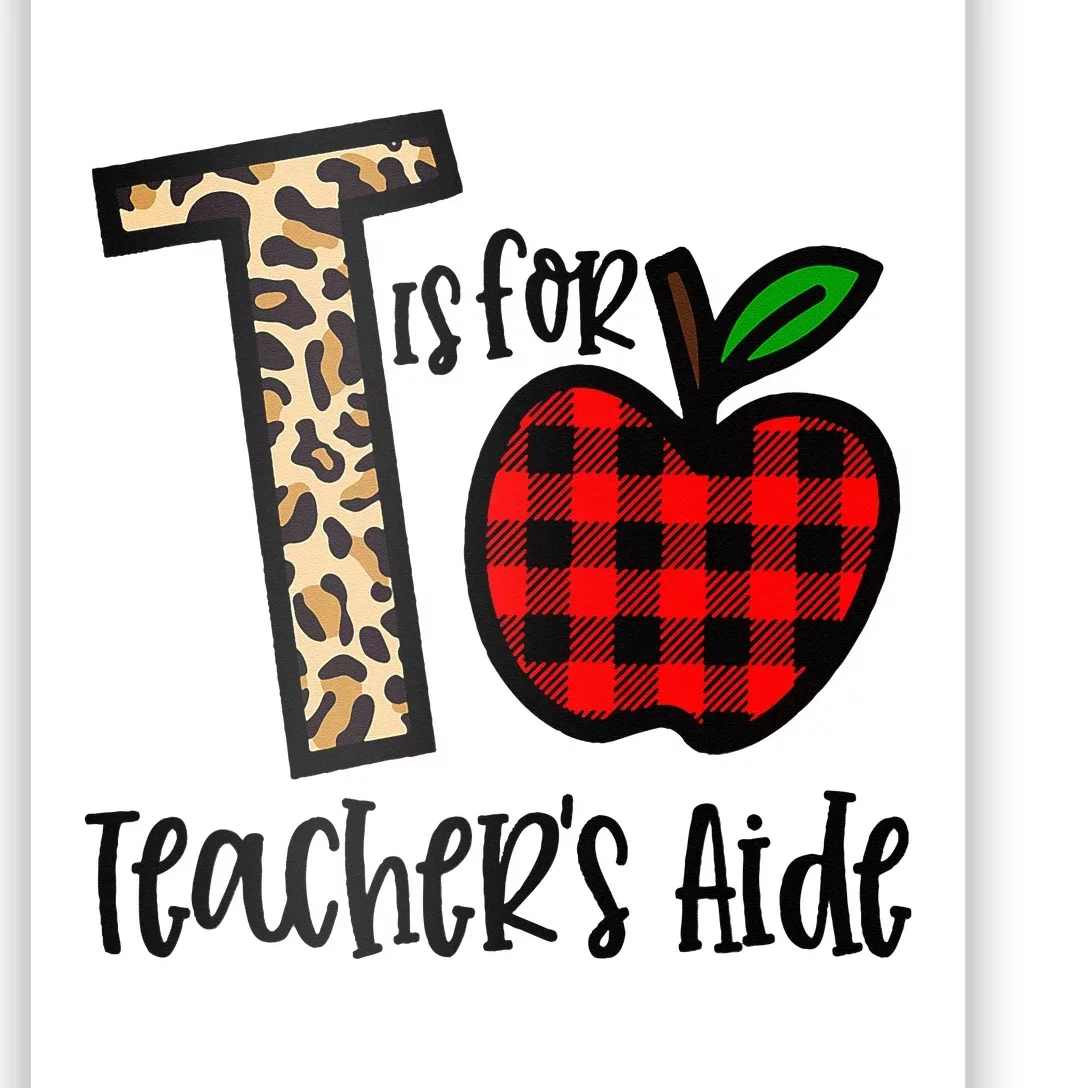 T Is For Teacher’s Aide Back To School Teacher Gift Poster