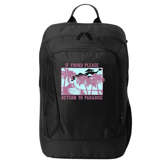 Trendy If Found Please Return To Paradise Beach Gift City Backpack