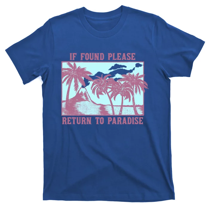 Trendy If Found Please Return To Paradise Beach Gift T-Shirt