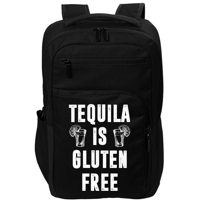 Tequila Is Gluten Free Funny Impact Tech Backpack