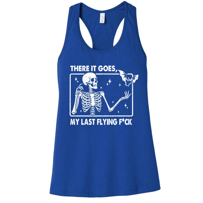 There It Goes My Last Flying F Skeletons Funny Halloween Women's Racerback Tank