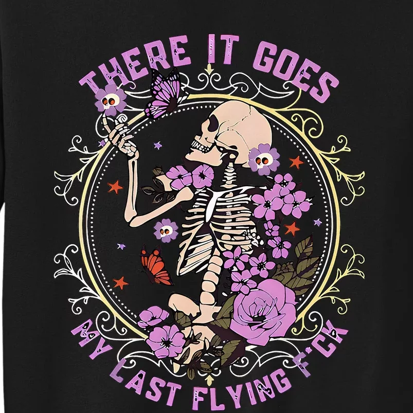 There It Goes My Last Flying Fck Funny Tall Sweatshirt