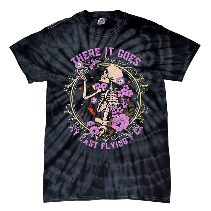 There It Goes My Last Flying Fck Funny Tie-Dye T-Shirt