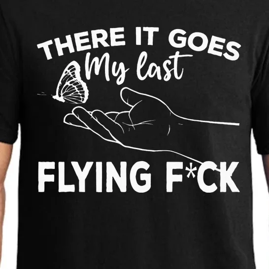 There It Goes My Last Flying Fuck Adult Humor Sarcastic Pajama Set