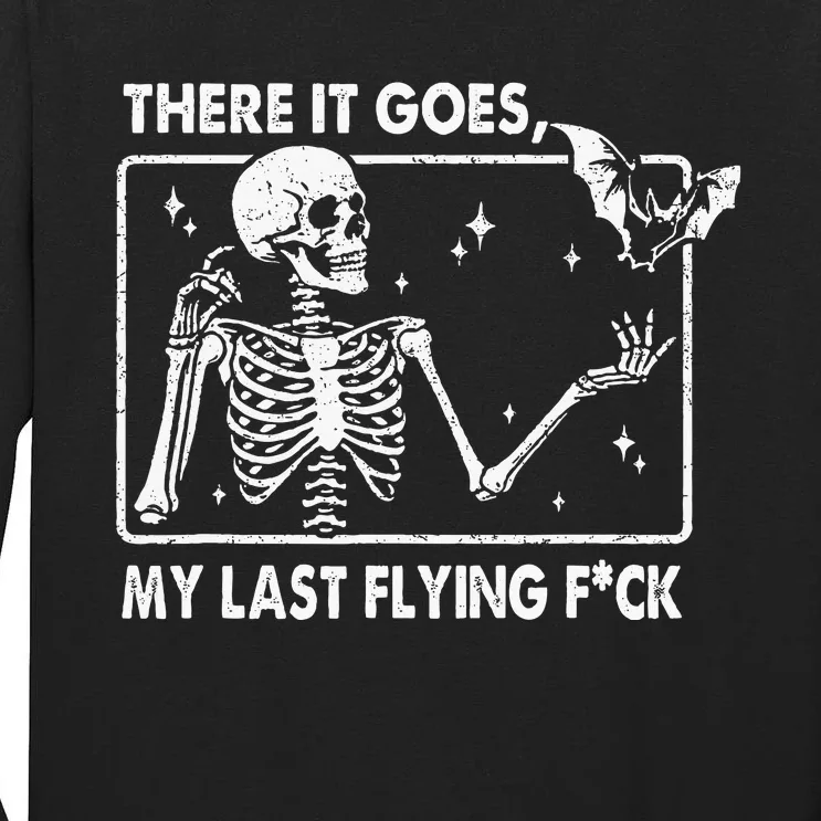 There It Goes My Last Flying F Skeletons Funny Halloween Tall Long Sleeve T-Shirt