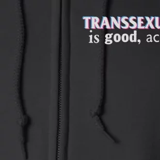 Transsexuality Is Good Actually Full Zip Hoodie