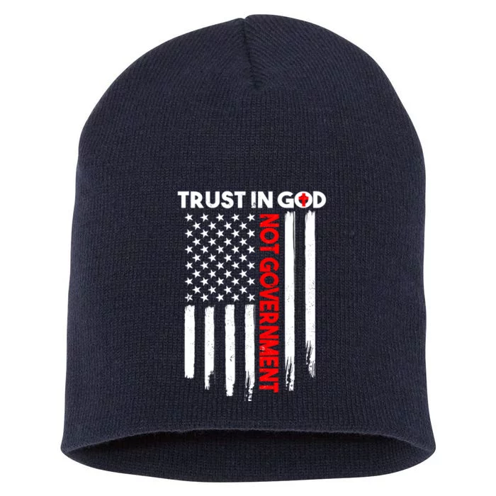 Trust In God Not The Government Patriotic Trust In God T Short Acrylic Beanie