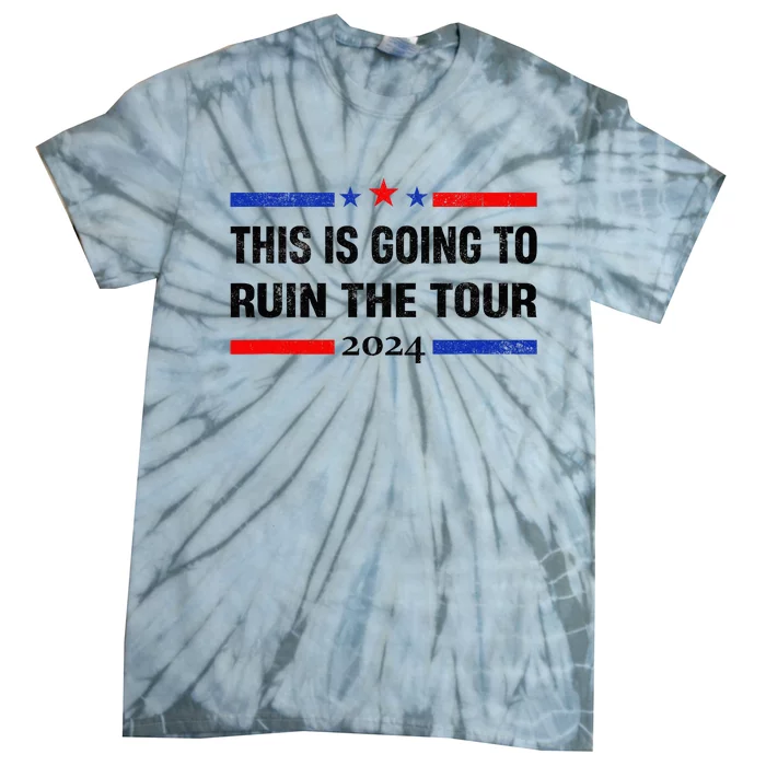 This Is Going To Ruin The T.O.U.R Tie-Dye T-Shirt