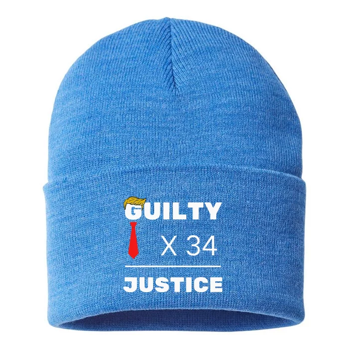 Trump Is Guilty Trump Is Guilty On 34 Counts Sustainable Knit Beanie