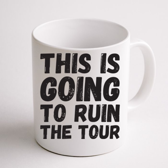 This Is Going To Run Front & Back Coffee Mug