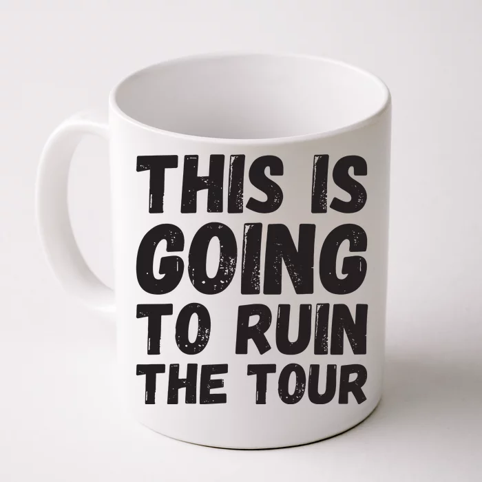 This Is Going To Run Front & Back Coffee Mug