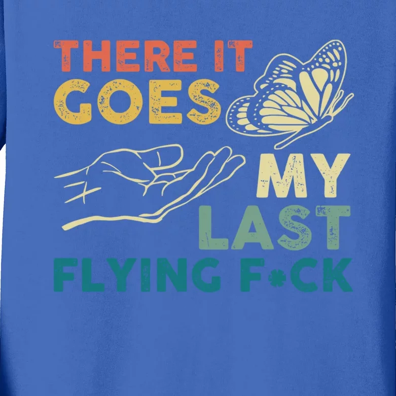 There It Goes My Last Flying Fck Funny Sarcastic Cute Gift Kids Long Sleeve Shirt