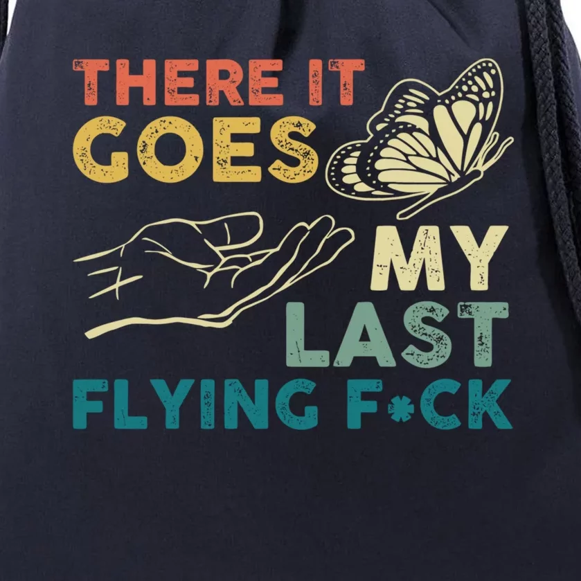 There It Goes My Last Flying Fck Funny Sarcastic Cute Gift Drawstring Bag