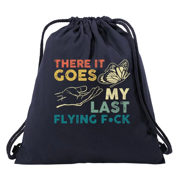 There It Goes My Last Flying Fck Funny Sarcastic Cute Gift Drawstring Bag