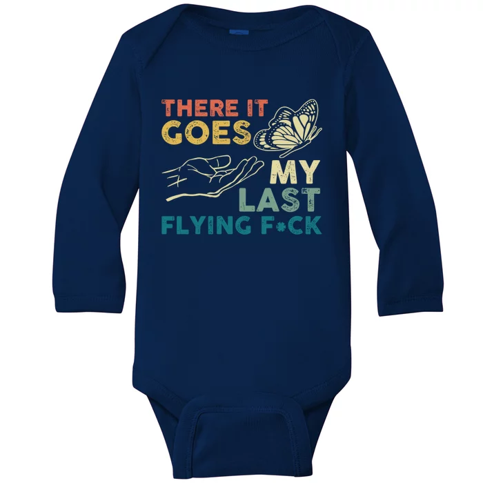 There It Goes My Last Flying Fck Funny Sarcastic Cute Gift Baby Long Sleeve Bodysuit