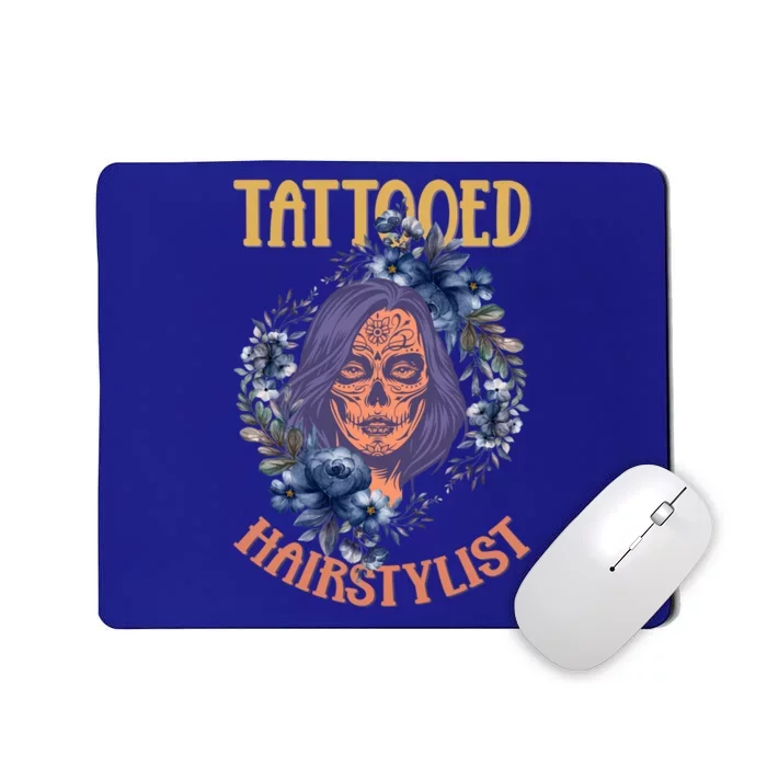 Tattooed Inked Gift Hair Salon Hairstylist Great Gift Mousepad