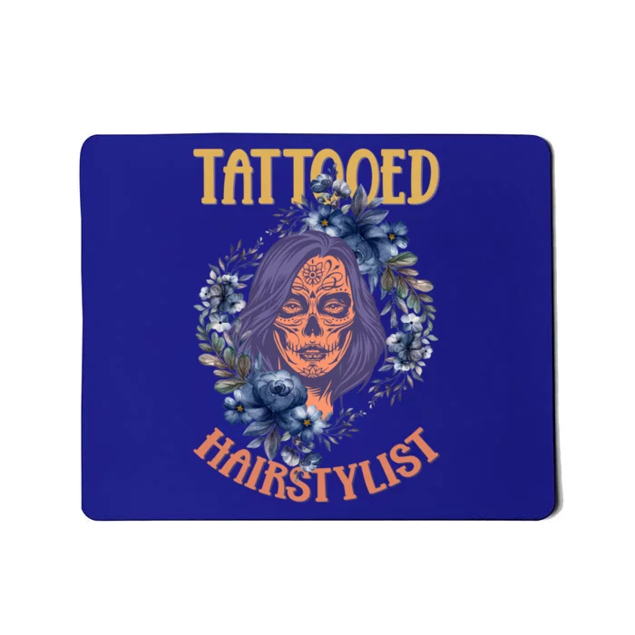 Tattooed Inked Gift Hair Salon Hairstylist Great Gift Mousepad