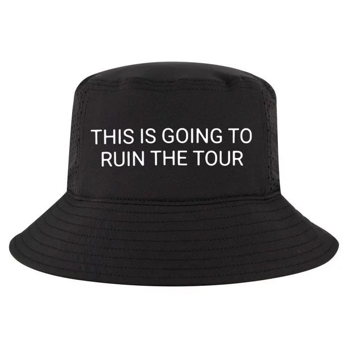 This Is Going To Ruin Cool Comfort Performance Bucket Hat