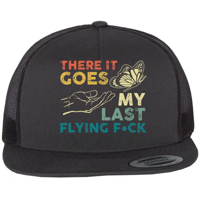 There It Goes My Last Flying Fck Funny Sarcastic Flat Bill Trucker Hat