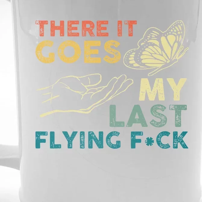 There It Goes My Last Flying Fck Funny Sarcastic Front & Back Beer Stein