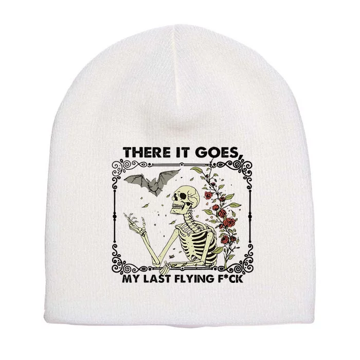 There It Goes My Last Flying F Skeletons Funny Halloween Short Acrylic Beanie