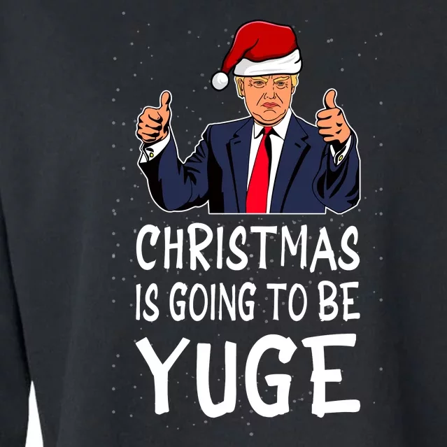 Trump It's Gonna Be Yuge Ugly Christmas Cropped Pullover Crew