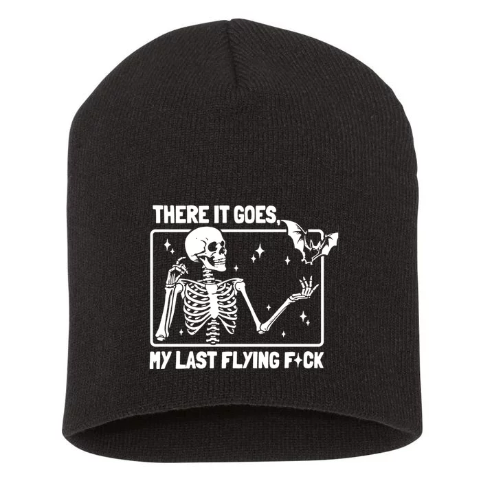 There It Goes My Last Flying Fuck Skeleton Funny Halloween Short Acrylic Beanie