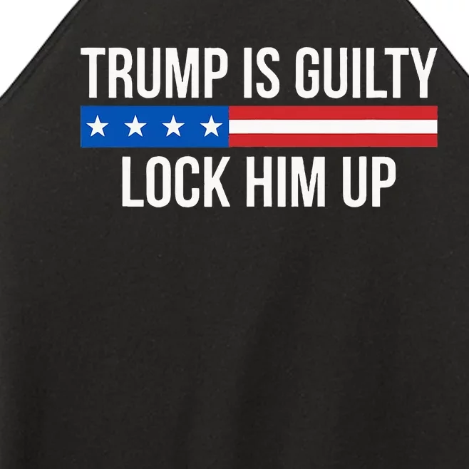 Trump Is Guilty Lock Him Up Women’s Perfect Tri Rocker Tank