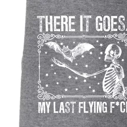 There It Goes My Last Flying Funny Halloween Skeleton Bat Doggie 3-End Fleece Hoodie