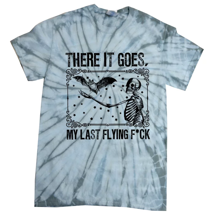 There It Goes My Last Flying Funny Halloween Skeleton Bat Tie-Dye T-Shirt