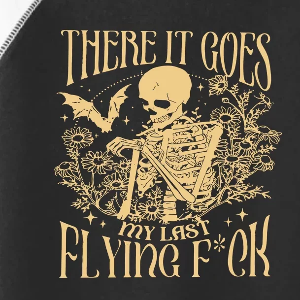 There It Goes My Last Flying Fuck Sarcastic Skeleton Toddler Fine Jersey T-Shirt