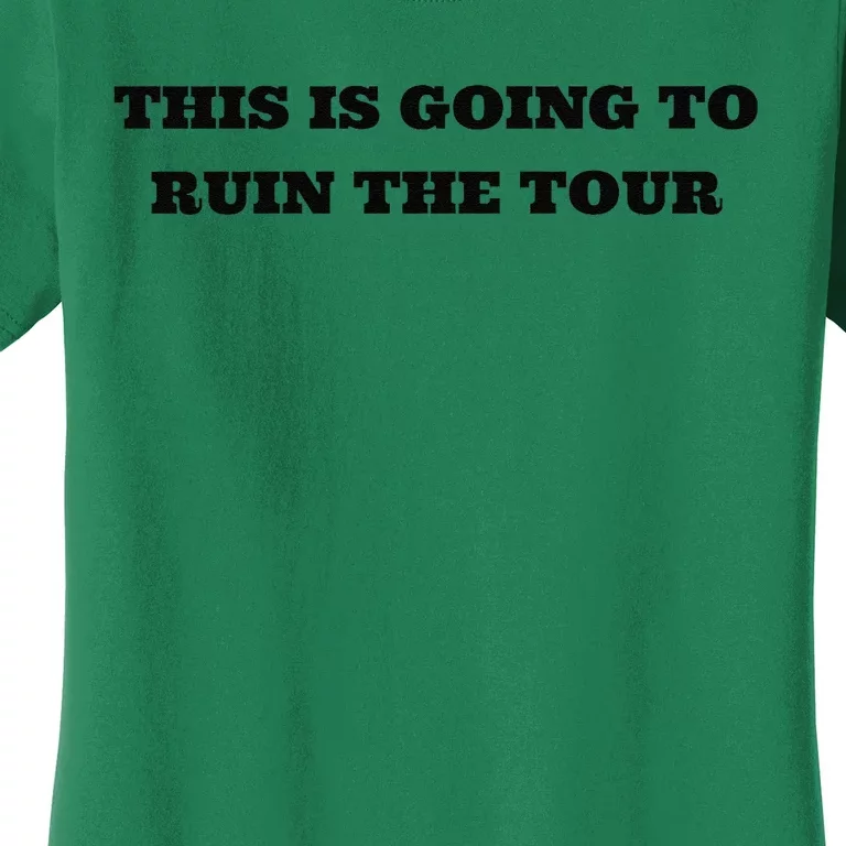 This Is Going To Ruin The Tou.R Premium Women's T-Shirt