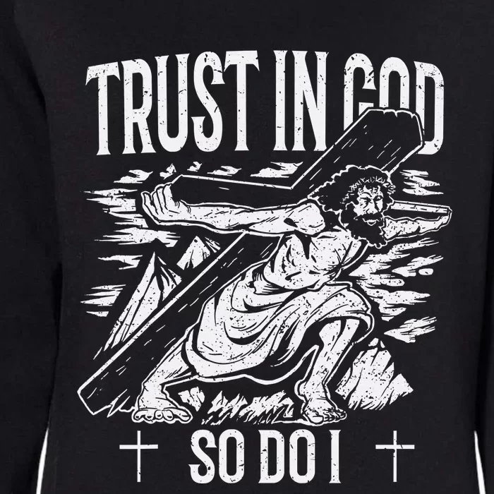 Trust in God Christian Womens California Wash Sweatshirt