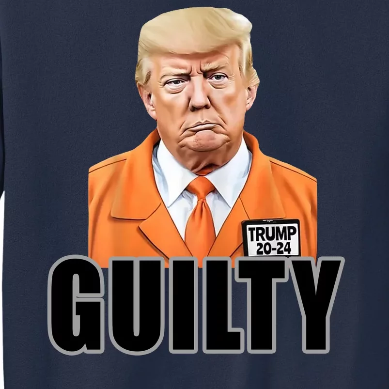 Trump Is Guilty Sweatshirt