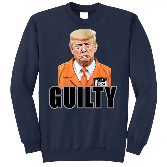 Trump Is Guilty Sweatshirt