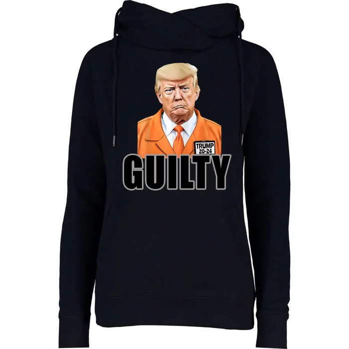 Trump Is Guilty Womens Funnel Neck Pullover Hood