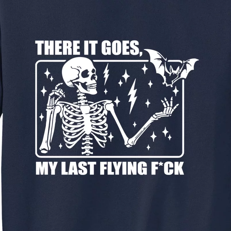 There It Goes My Last Flying Halloween Mom Tall Sweatshirt