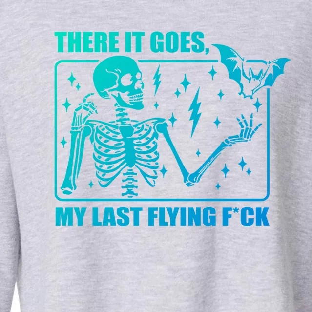 There It Goes My Last Flying F Halloween Skeleton Gift Cropped Pullover Crew