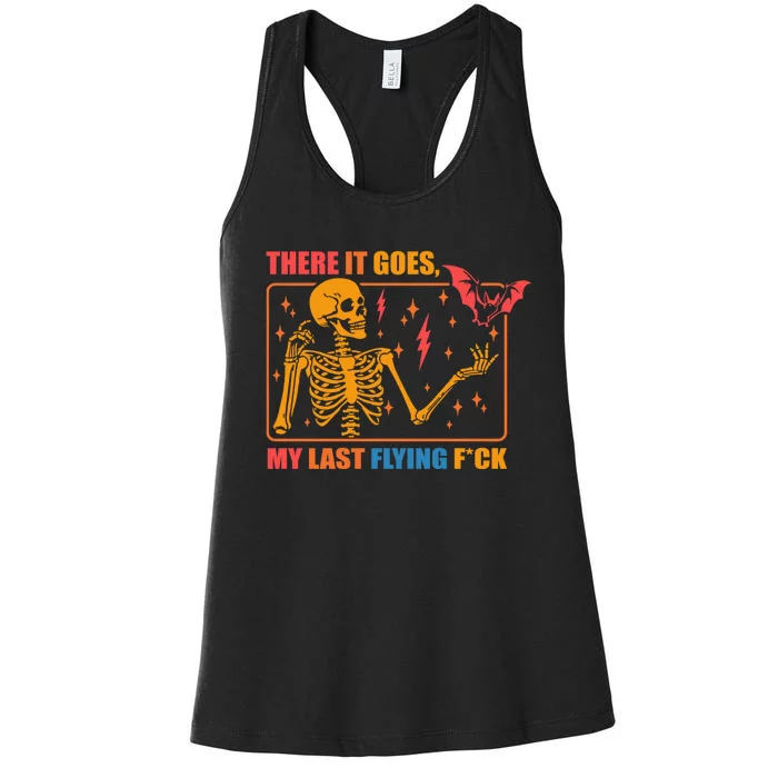 There It Goes My Last Flying F Halloween Mom Skeleton Bat Women's Racerback Tank