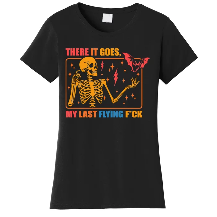 There It Goes My Last Flying F Halloween Mom Skeleton Bat Women's T-Shirt