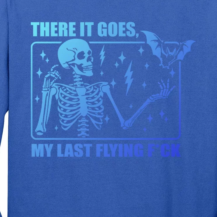 There It Goes My Last Flying F Halloween Skeleton Cute Gift Tall Long Sleeve T-Shirt