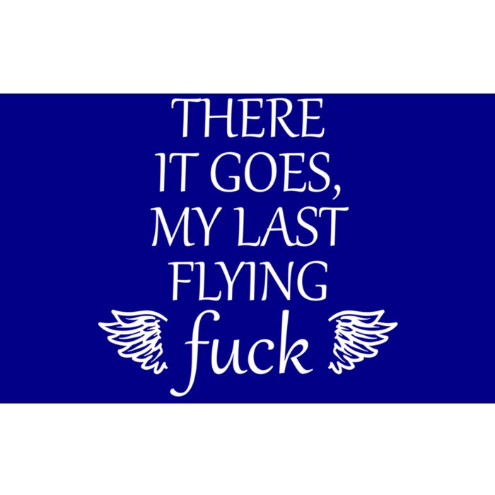 There It Goes My Last Flying Fuck Gift That Says The F Word Cute Gift Bumper Sticker