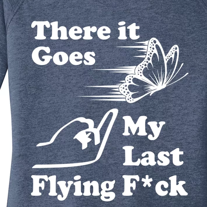 There It Goes My Last Flying Fuck Gift That Says The F Word Gift Women's Perfect Tri Tunic Long Sleeve Shirt