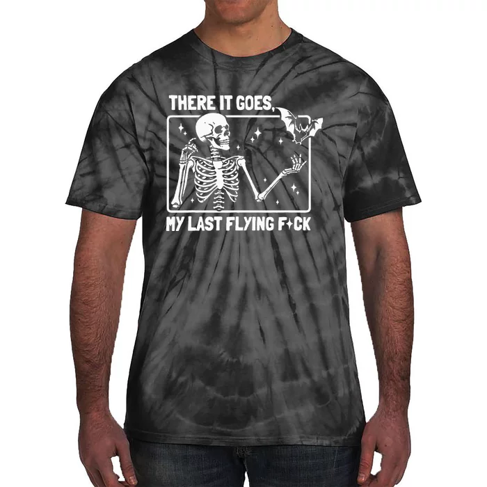 There It Goes My Last Flying F Skeletons Funny Halloween Tie-Dye T-Shirt