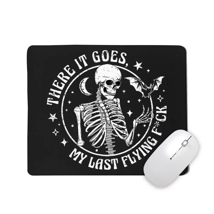 There It Goes My Last Flying F Halloween Skeleton Mousepad