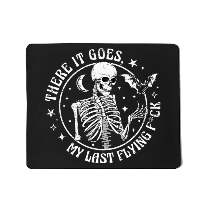 There It Goes My Last Flying F Halloween Skeleton Mousepad