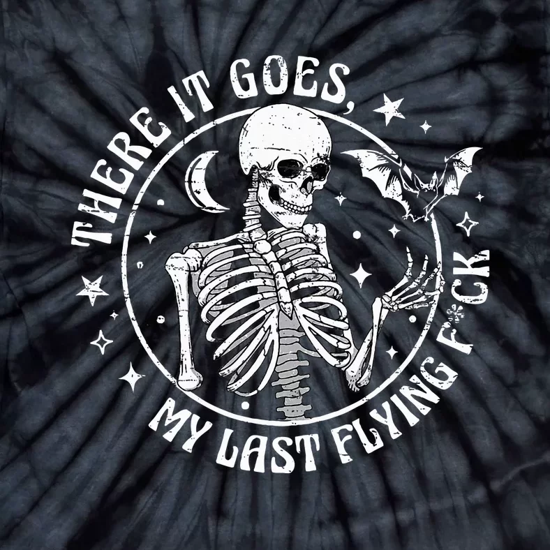 There It Goes My Last Flying F Halloween Skeleton Tie-Dye T-Shirt