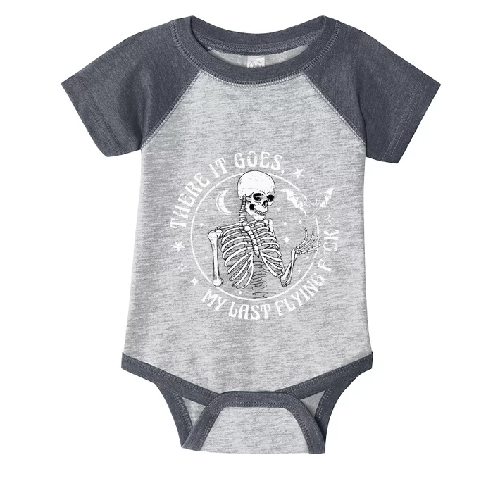 There It Goes My Last Flying F Halloween Skeleton Infant Baby Jersey Bodysuit